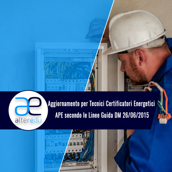 Aggiornamento per Tecnici Certificatori Energetici APE secondo le Linee Guida DM 26_06_2015