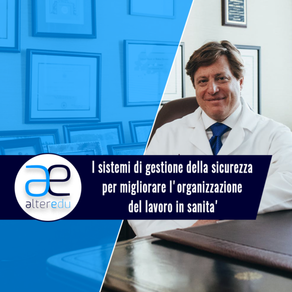 I sistemi di gestione della sicurezza per migliorare l_organizzazione del lavoro in sanita_