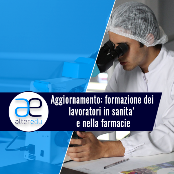 Aggiornamento- formazione dei lavoratori in sanita_ e nella farmacie