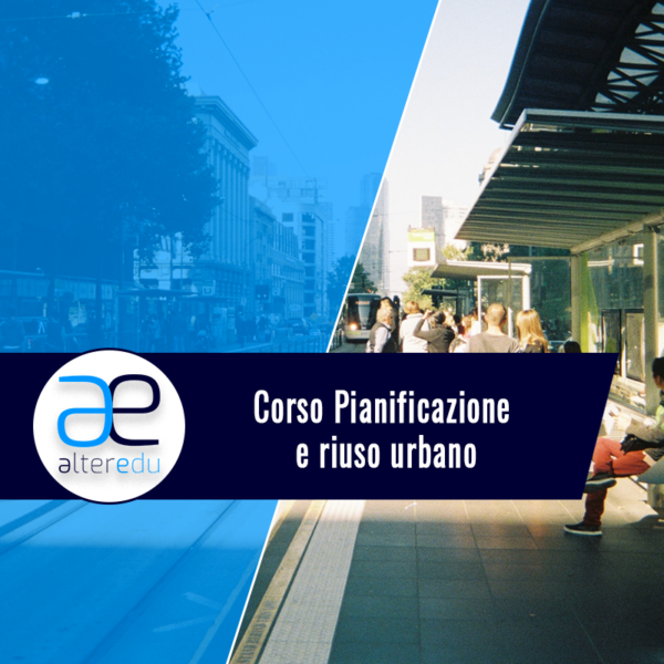 Corso Pianificazione e riuso urbano
