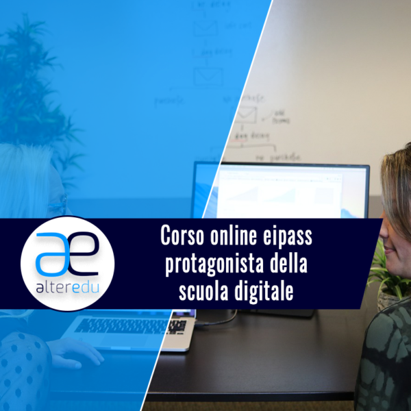 Corso online eipass protagonista della scuola digitale