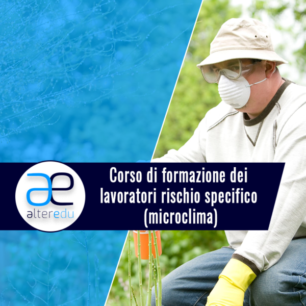 Corso di formazione dei lavoratori rischio specifico (microclima)