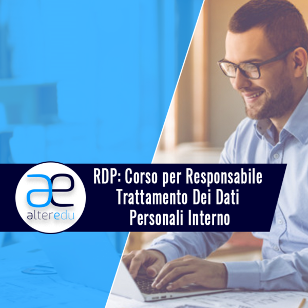 RDP- Corso per Responsabile Trattamento Dei Dati Personali Interno