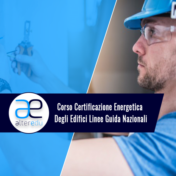 Corso Certificazione Energetica Degli Edifici Linee Guida Nazionali – Aggiornato DM 26_06_2015