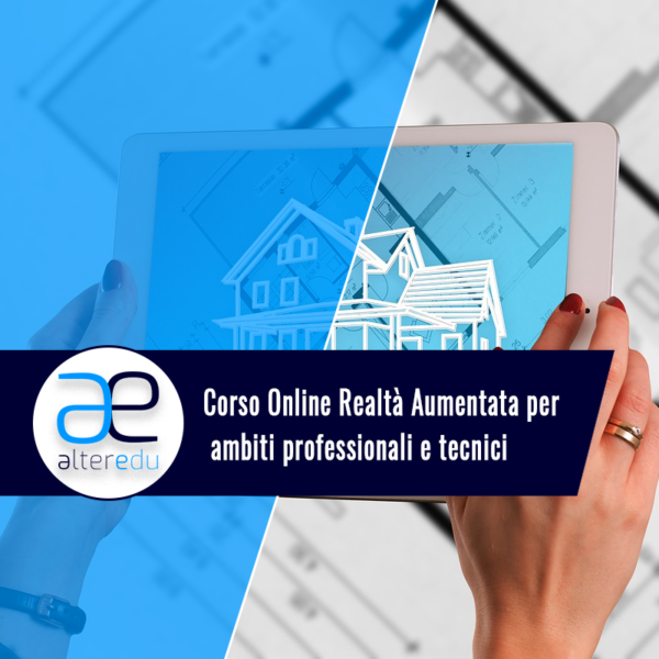 Corso Online Realtà Aumentata per ambiti professionali e tecnici (UP)